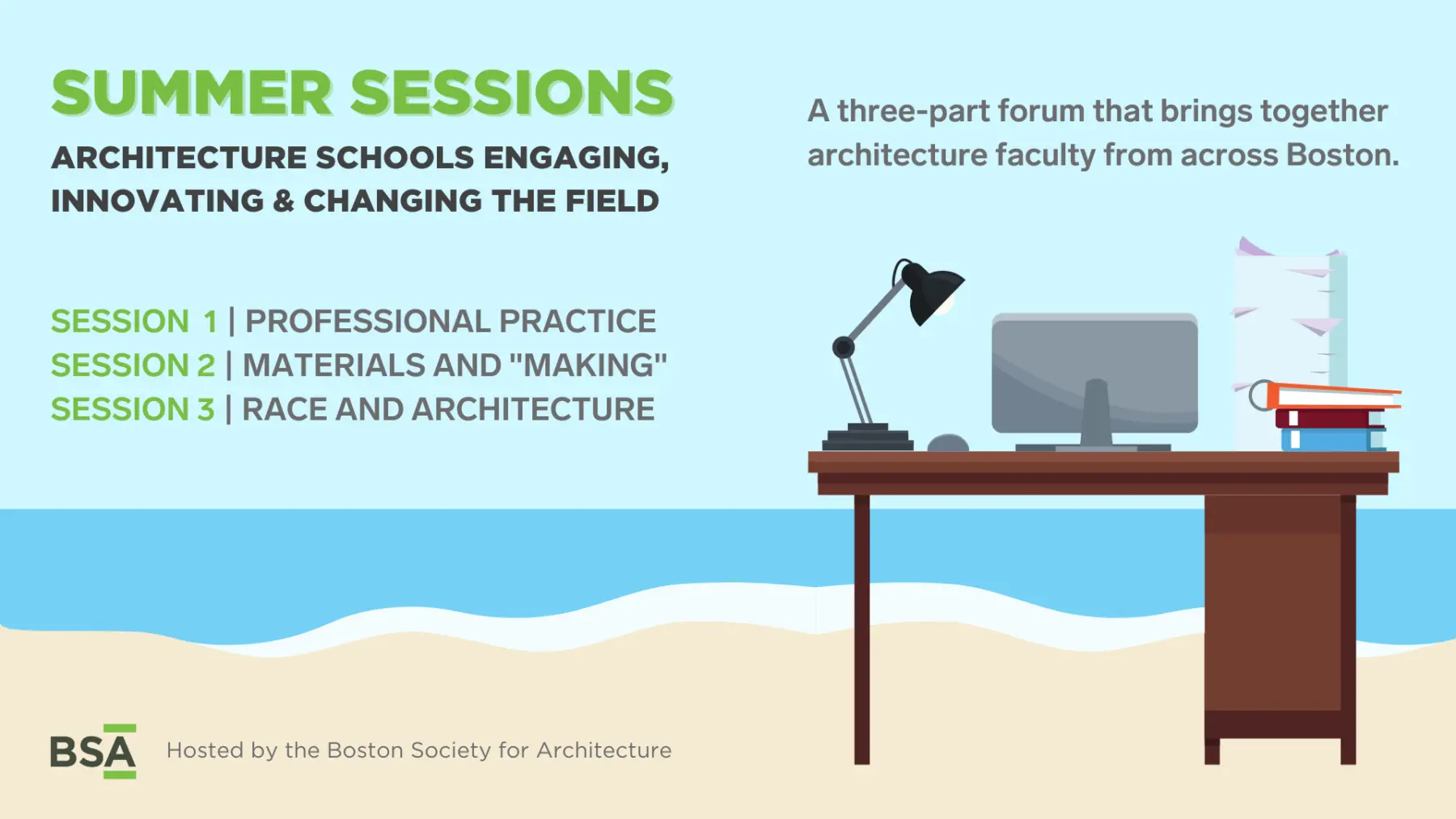 SUMMER SESSIONS ARCHITECTURE SCHOOLS ENGAGING INNOVATING and CHANGING THE FIELD
