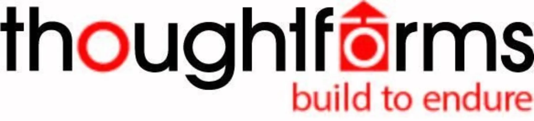 Thought Forms Taglines Build to Endure